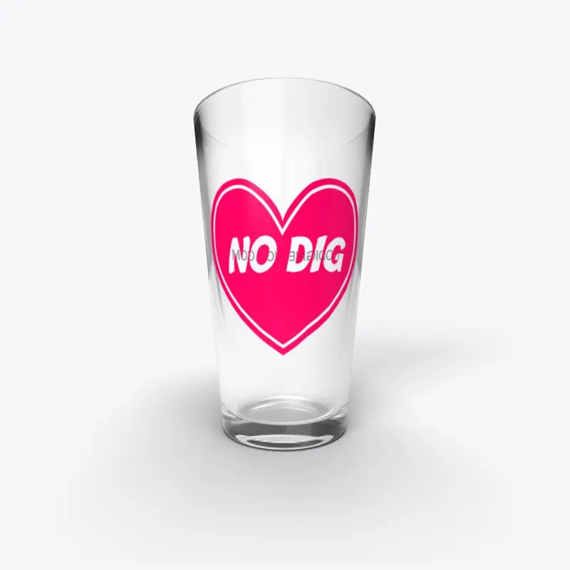 No Dig - Heart Pint Glass