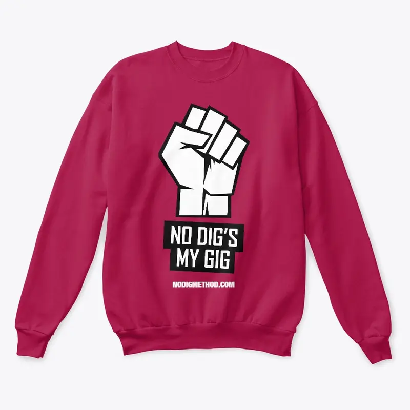 No Dig's My Gig - B/W Classic/ Unisex 