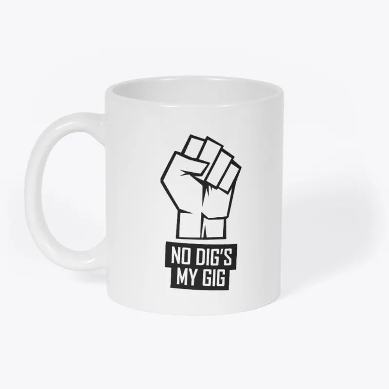 Mighty No Dig's My Gig Mug - Col Options