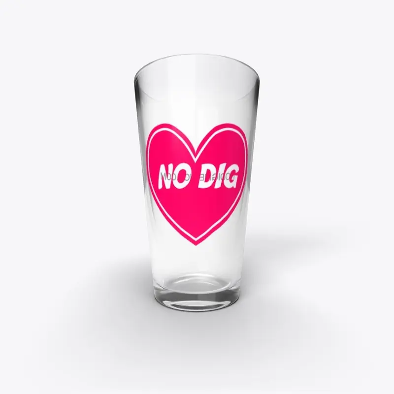 No Dig - Heart Pint Glass