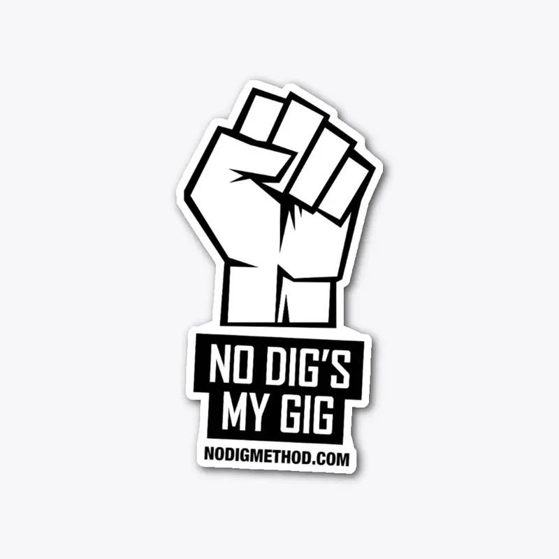 Sticker -  No Dig's My Gig!