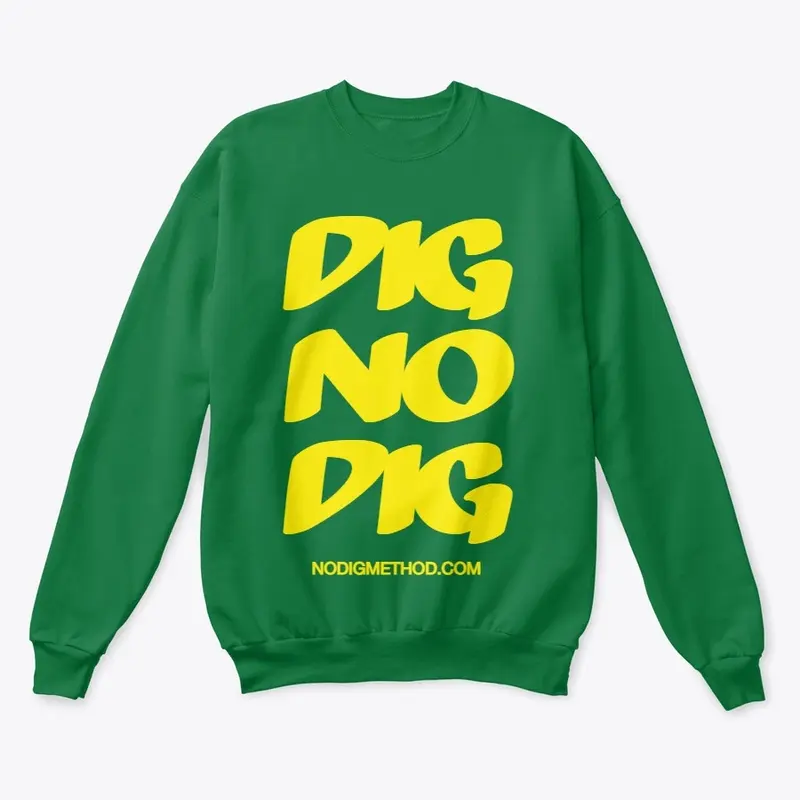 Dig No Dig Classic Unisex Sweater